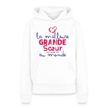 Grande Soeur je T'Aime Cadeau Tendre Pour Frangine - Sweat à capuche Premium bio Femme - blanc - Devant - Julia (174cm)