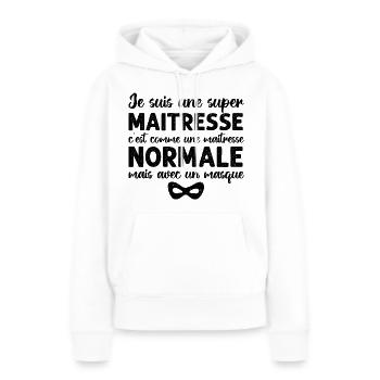 Super maitresse cadeau maîtresse d' école - Sweat à capuche Premium bio Femme - blanc - Devant - Julia (174cm)