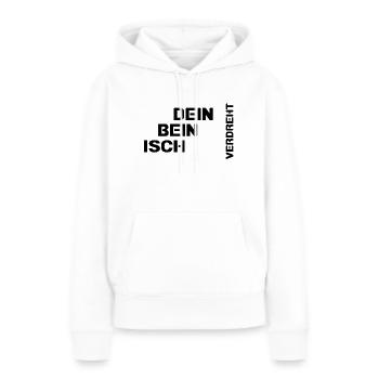 Dein Bein isch verdreht - Frauen Premium Bio Hoodie - Weiß - Vorne - Julia (174cm)