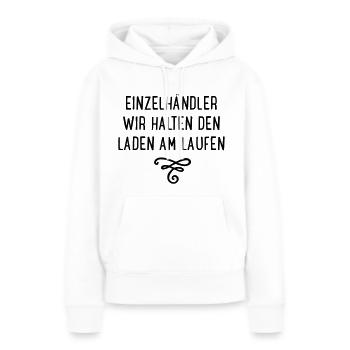 Einzelhandel - wir halten den Laden am Laufen - Frauen Premium Bio Hoodie - Weiß - Vorne - Julia (174cm)