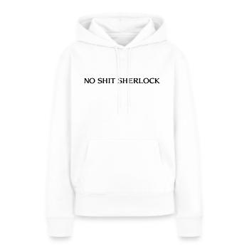 No Shit Sherlock - drôle de drôle d’anglais - Sweat à capuche Premium bio Femme - blanc - Devant - Julia (174cm)