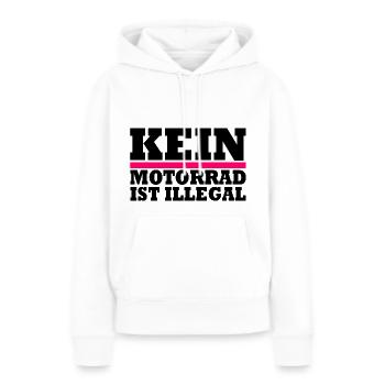 kein motorrad ist illegal - Frauen Premium Bio Hoodie - Weiß - Vorne - Julia (174cm)