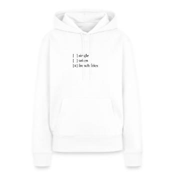 Single - Taken - French Fries - Sweat à capuche Premium bio Femme - blanc - Devant - Julia (174cm)