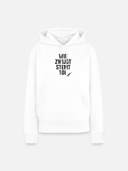 Diejenigen, die schweigen, stimmen zu - Frauen Premium Bio Hoodie - Weiß