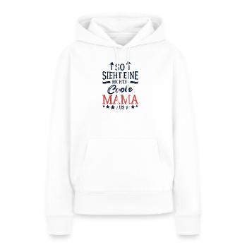 This is what a cool mom looks like Best Mom Mommy - Women’s Premium Organic Hoodie - white - Front - Julia (174cm)