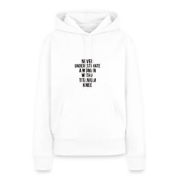 KNEE REPLACEMENT SURGERY: Woman Titanium Knee - Women’s Premium Organic Hoodie - white - Front - Julia (174cm)