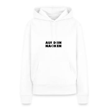 Fun Shirt / auf dein nacken - Frauen Premium Bio Hoodie - Weiß - Vorne - Julia (174cm)