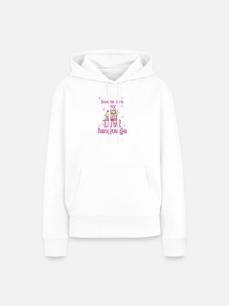 Bücher sind meine Liebesprache - Frauen Premium Bio Hoodie - Weiß