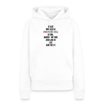 Alle wollen individuell sein Spruch Design - Frauen Premium Bio Hoodie - Weiß - Vorne - Julia (174cm)