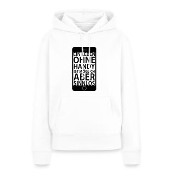 Ein Leben ohne Handy - Frauen Premium Bio Hoodie - Weiß - Vorne - Julia (174cm)