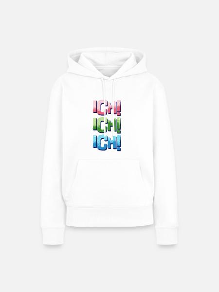 Ich! Ich! Ich! - Frauen Premium Bio Hoodie - Weiß