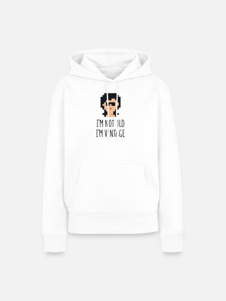 Ich bin nicht alt Ich bin Vintage - Frauen Premium Bio Hoodie - Weiß