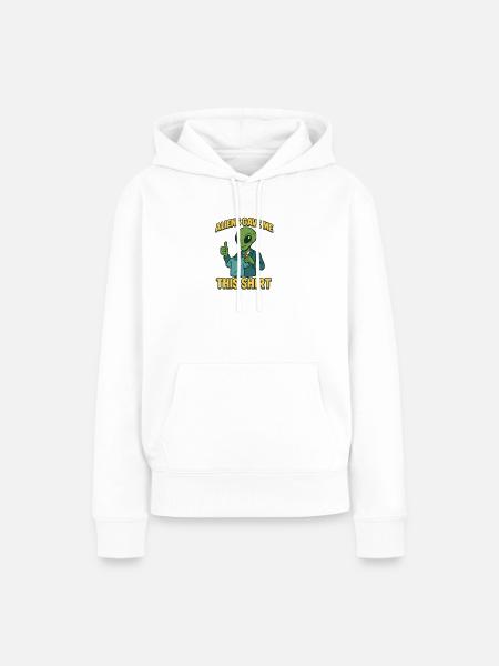 Außerirdischer Kleidungswitz - Frauen Premium Bio Hoodie - Weiß