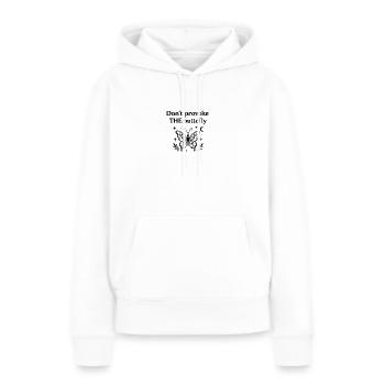 Provoziere den Schmetterling nicht - Frauen Premium Bio Hoodie - Weiß - Vorne - Julia (174cm)
