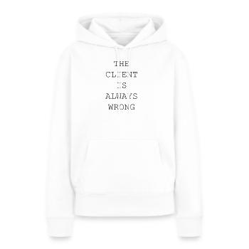Le client a toujours tort – designer et freelance - Sweat à capuche Premium bio Femme - blanc - Devant - Julia (174cm)