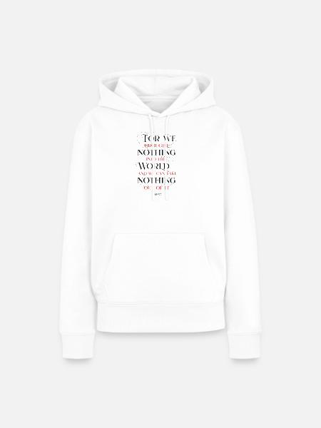 Take Nothing - Frauen Premium Bio Hoodie - Weiß