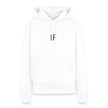 Tshirt if Gedicht Kipling, Gedicht si kipling - Frauen Premium Bio Hoodie - Weiß - Vorne - Julia (174cm)