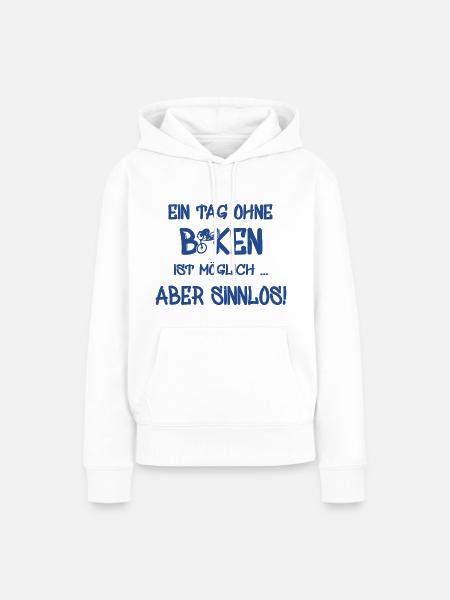 biken, spruch für biker - Frauen Premium Bio Hoodie - Weiß