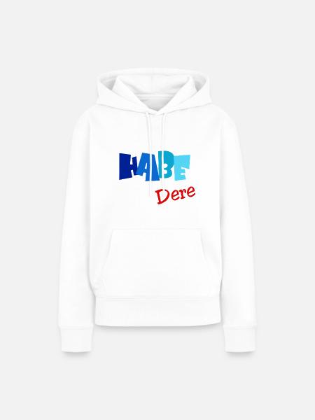 Habe Dere, Bayern, Servus - Frauen Premium Bio Hoodie - Weiß