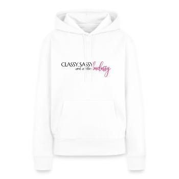Classy, Sassy & a little badassy - Mindset Spruch - Women’s Premium Organic Hoodie - white - Front - Julia (174cm)