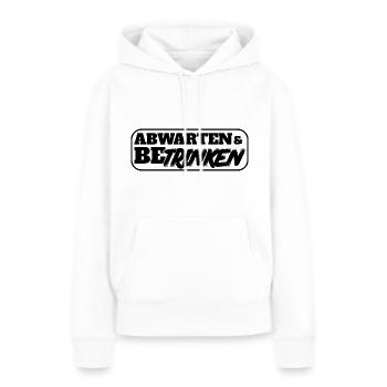 abwarten und betrinken trinkdesign - Frauen Premium Bio Hoodie - Weiß - Vorne - Julia (174cm)