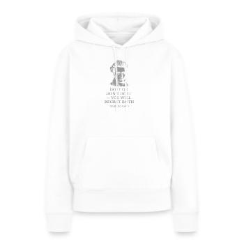 Citation de Kierkegaard - Ose ou n’en est pas - Sweat à capuche Premium bio Femme - blanc - Devant - Julia (174cm)