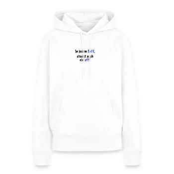In jedem Suff steckt auch ein..." Spruch - Frauen Premium Bio Hoodie - Weiß - Vorne - Julia (174cm)