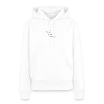 Nicht mein Problem. - Frauen Premium Bio Hoodie - Weiß - Vorne - Julia (174cm)