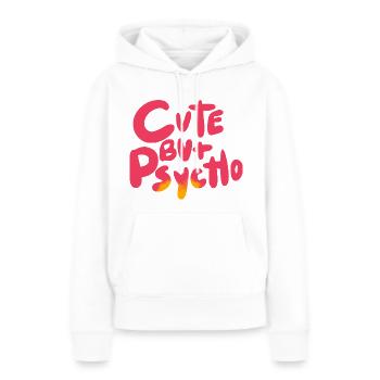 Süß, aber Psycho - Frauen Premium Bio Hoodie - Weiß - Vorne - Julia (174cm)