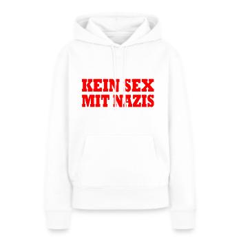 kein sex mit nazis - Frauen Premium Bio Hoodie - Weiß - Vorne - Julia (174cm)