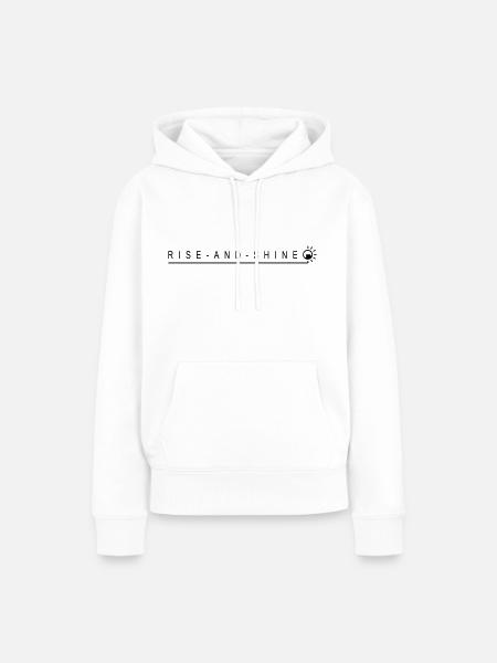 Rise And Shine - Frauen Premium Bio Hoodie - Weiß