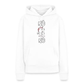 « Non, juste non » - Sweat à capuche Premium bio Femme - blanc - Devant - Julia (174cm)