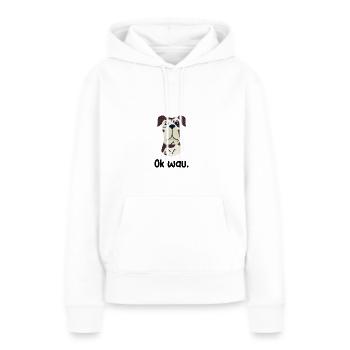 Ok wau mit Great Dane Hundeliebhaber - Frauen Premium Bio Hoodie - Weiß - Vorne - Julia (174cm)