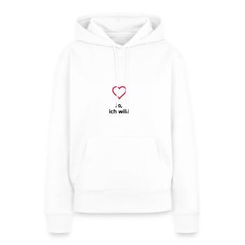 Ja ich will - Frauen Premium Bio Hoodie - Weiß - Vorne - Julia (174cm)