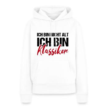 Ich bin nicht alt ich bin Klassiker - Frauen Premium Bio Hoodie - Weiß - Vorne - Julia (174cm)