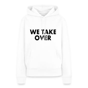 We take over - Frauen Premium Bio Hoodie - Weiß - Vorne - Julia (174cm)
