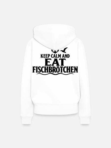 Fischbrötchen – Keep Calm an der Küste - Frauen Premium Bio Hoodie - Weiß