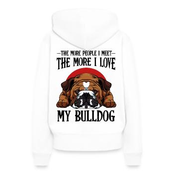 Bouledogue Drôles proverbes propriétaires de chiens cadeau - Sweat à capuche Premium bio Femme - blanc - Dos - Julia (174cm)