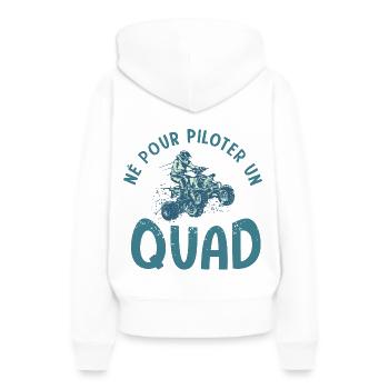 Quad né pour quad atv quad quad - Sweat à capuche Premium bio Femme - blanc - Dos - Julia (174cm)