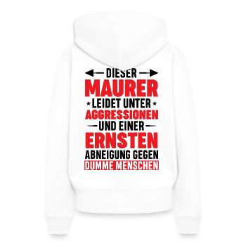 Maurer Lustige Sprüche - Frauen Premium Bio Hoodie - Weiß - Hinten - Julia (174cm)