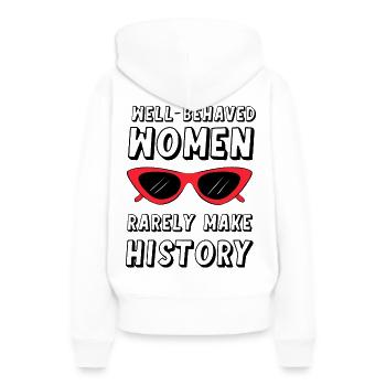 Gut erzogene Frauen schreiben selten Geschichte - Frauen Premium Bio Hoodie - Weiß - Hinten - Julia (174cm)