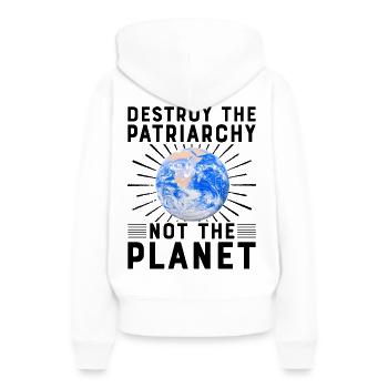 Zerstöre das Patriarchat, nicht den Planeten - Frauen Premium Bio Hoodie - Weiß - Hinten - Julia (174cm)