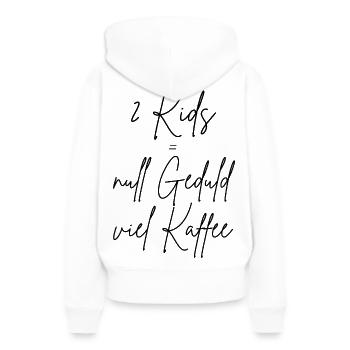 Kids = zero patience, lots of coffee - Women’s Premium Organic Hoodie - white - Back - Julia (174cm)