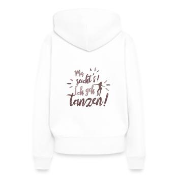 Mir reichts ich geh tanzen Tanz Spruch Geschenk - Frauen Premium Bio Hoodie - Weiß - Hinten - Julia (174cm)