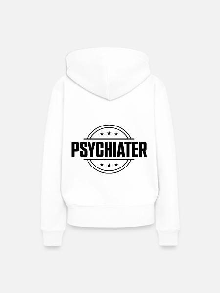 Psychiater Beruf - Frauen Premium Bio Hoodie - Weiß