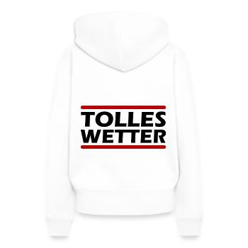Tolles Wetter - Frauen Premium Bio Hoodie - Weiß - Hinten - Julia (174cm)