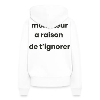 My heart is right to ignore - Women’s Premium Organic Hoodie - white - Back - Julia (174cm)