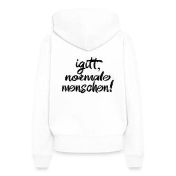 Igitt Normale Menschen! - Frauen Premium Bio Hoodie - Weiß - Hinten - Julia (174cm)