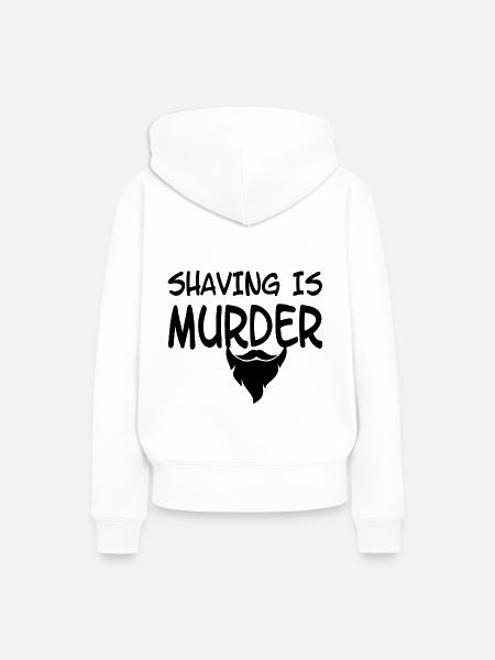 shaving is murder - Frauen Premium Bio Hoodie - Weiß