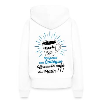 Respecte ton collègue offre lui le café du matin ! - Sweat à capuche Premium bio Femme - blanc - Dos - Julia (174cm)
